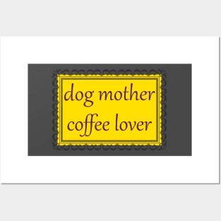 Dog Mother, Coffee Lover (Purple & Gold) Posters and Art